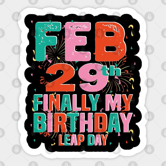 feb 29th finally my Birthday Leap Day Sticker by mdr design